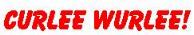 Click here and enjoy the exciting world of Curlee Wurlee!